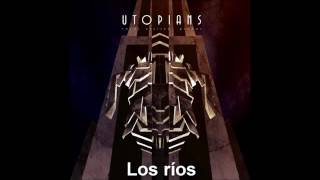 Video thumbnail of "Utopians -  Los rios"