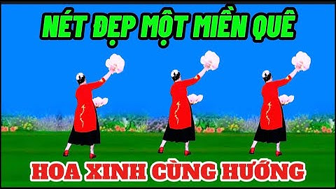 03 / HOA XINH  CÙNG HƯỚNG / NÉT ĐẸP MỘT MIỀN QUÊ / ĐẸP MÊ LY /@Thanh Nguyen_yêu chèo