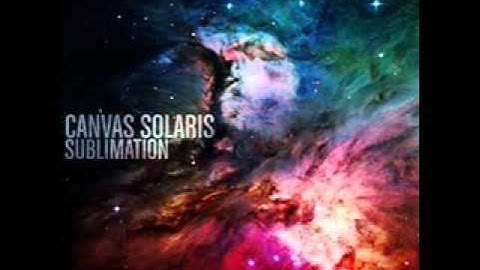 Canvas Solaris - Ekstatik Parataxis (The New Measure) Remastered