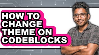 Celebrity How to Change Theme on Codeblocks (updated) Wealth