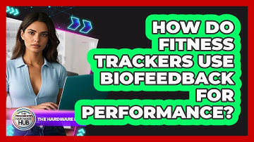 How Do Fitness Trackers Use Biofeedback For Performance? - The Hardware Hub