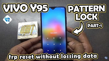 Vivo Y95 Pattern Unlock Umt Without Data Loss