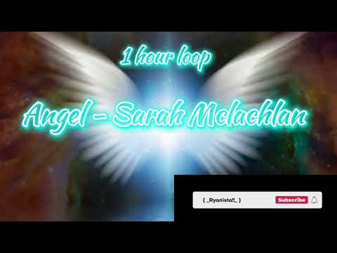 Angel - Sarah Mclachlan [ 1 hour loop ]