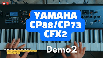 Yamaha CP88/CP73 CFX2 (OS 2.0) – Preset Demo