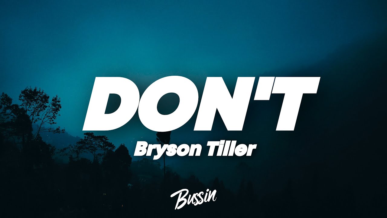 Bryson Tiller - Don't (Lyrics) - YouTube