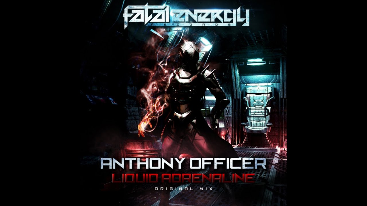 Anthony Officer - Liquid Adrenaline (Fatal Energy Records)