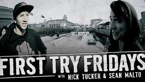 Nick Tucker & Sean Malto - First Try Friday
