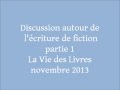 Lcriture de fiction partie 1   la vie des livres  novembre 2013