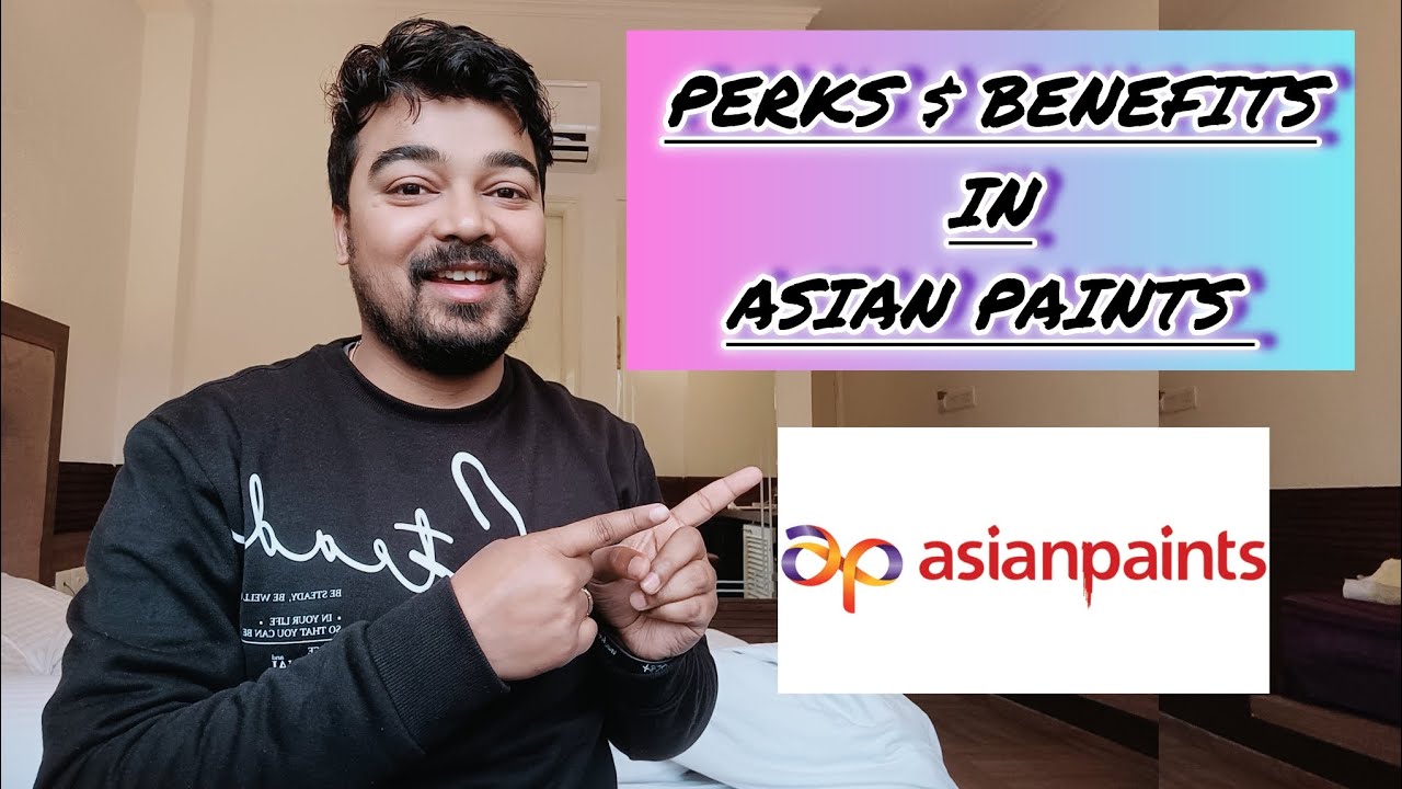 Perks & Benefits in Asian Paints Tse Life Asian Paints YouTube