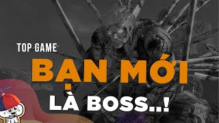 Top 10 TỰA GAME mà BẠN mới chính là BOSS | Cờ Su Original