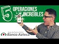 🤔 Banca Azteca Móvil: 5 Operaciones SORPRENDENTES que puedes hacer desde el App