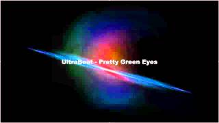 UltraBeat - Pretty Green Eyes