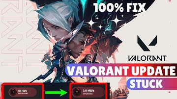 Fixed "Valorant Update and Download Stuck" issue
