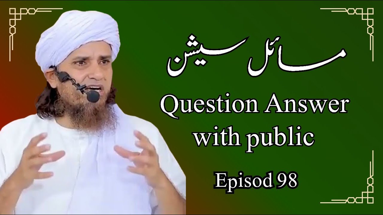 Question Answer with public Ep 98 | Mufti Tariq Masood Speeches