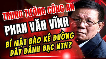 TRUNG TƯỚNG CÔNG AN SA NGÃ: Bí Mật BẢO KÊ Đường Dây ĐÁNH BẠC nghìn tỷ NTN? | TỘI PHẠM LẨN KHUẤT