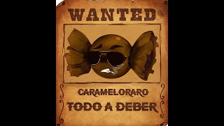 Video thumbnail of "Carameloraro- Todo a deber | Videoclip"