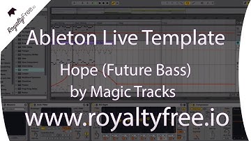 Ableton Live Future Bass Template - Hope by Magic Tracks
