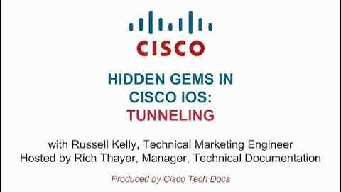 Hidden Gems in Cisco IOS - Tunneling