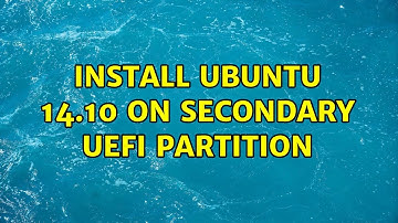 Ubuntu: Install Ubuntu 14.10 on secondary UEFI partition
