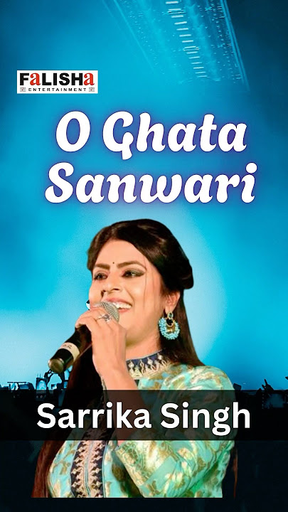 O Ghata Sanwari By Sarrika Singh |