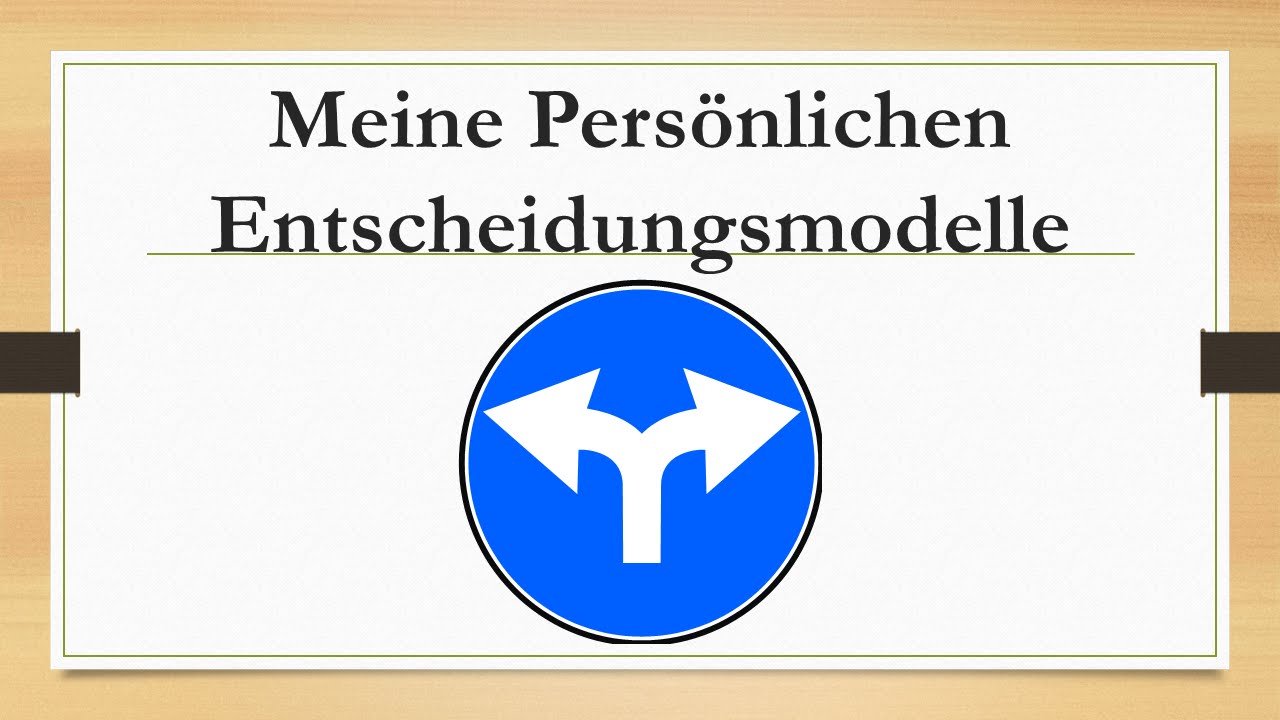 Meine persönlichen Entscheidungsmodelle