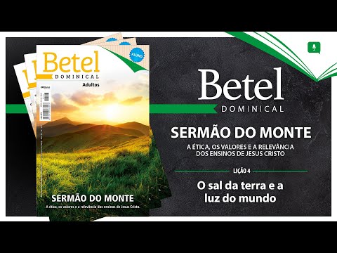 Lição 4 - O sal da terra e a luz do mundo | 3º TRIM Betel Adultos  2022