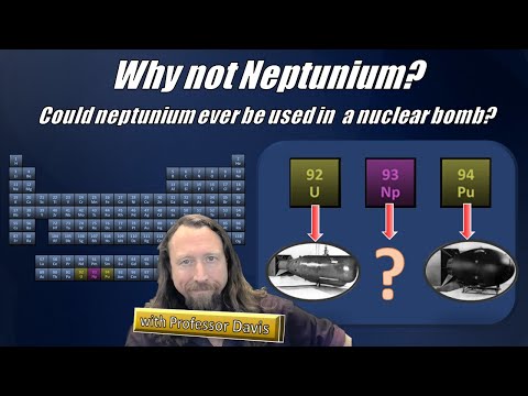 Видео: Could Neptunium Be Used to Make a Nuclear Weapon?  The periodic table seems to suggest it could!