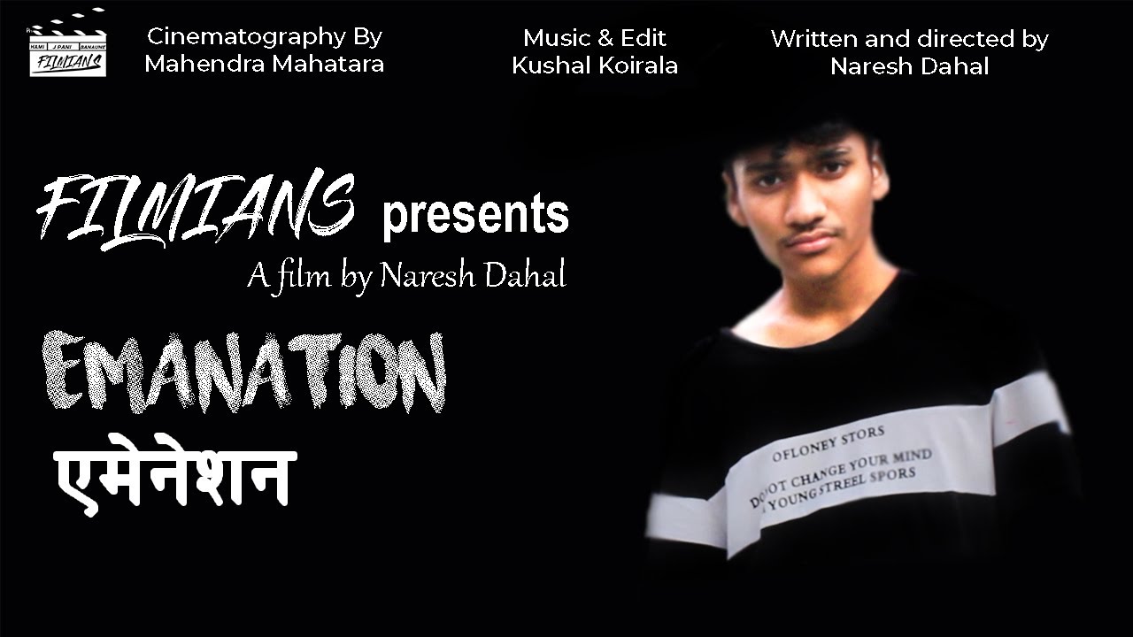 EMANATION- A Nepali Short Film Ft. Kushal Koirala || Filmians Nepal