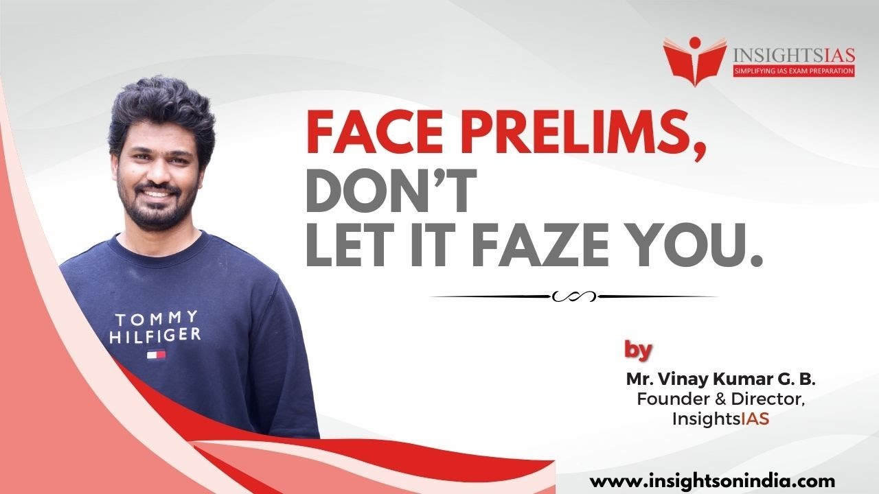 face-prelims-don-t-let-it-faze-you-vinay-sir-founder-director-insights-ias-youtube