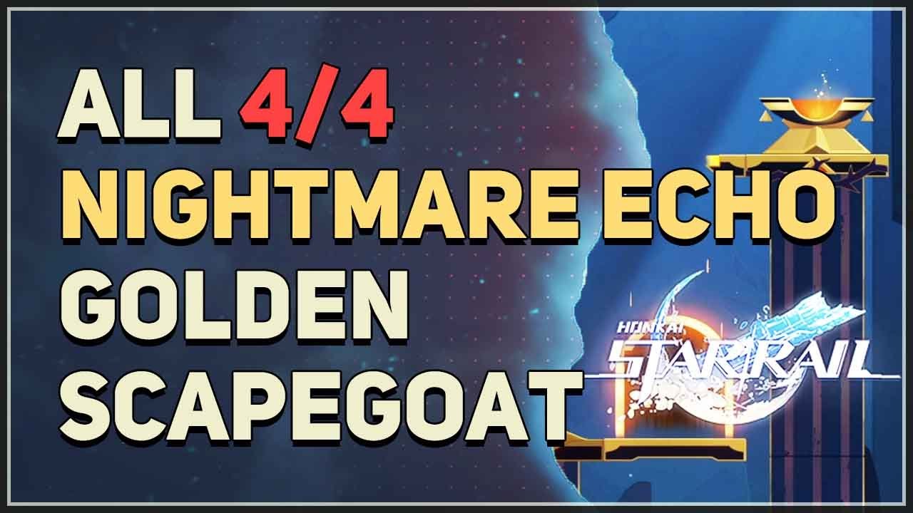 All Golden Scapegoat Nightmare Echo Great Tomb of the Nameless Titan Honkai Star Rail 3.7