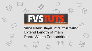 Video Tutorial Royal Hotel Presentation: Extend Length of main Photo\Video Composition