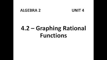Algebra 2 - 4.2 Graphing Rational Functions