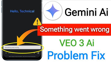 Gemini Something Went To Wrong Problem || Google Ai Pro Veo 3 Something Went Wrong Problem