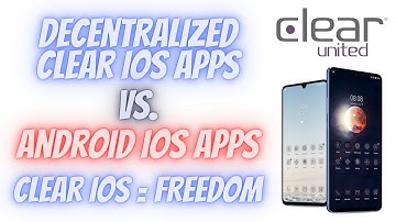 Clear IOS vs. Android IOS Apps Tutorial | How To Install | Decentralized / Google Play