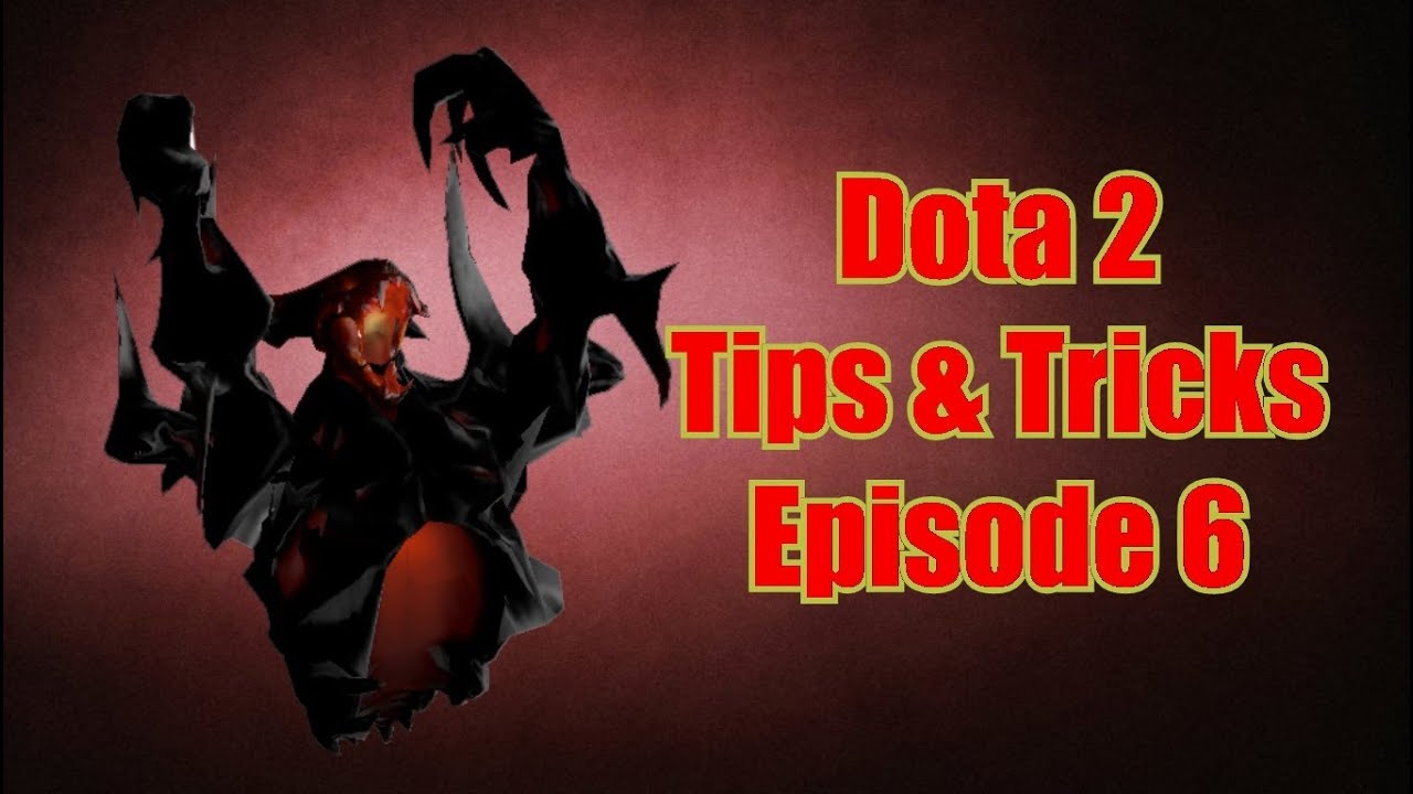 Dota 2 - Tips & Tricks ep.6
