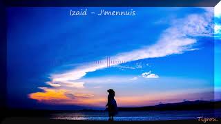 -= NightCore =- | Izaid - J'mennuis