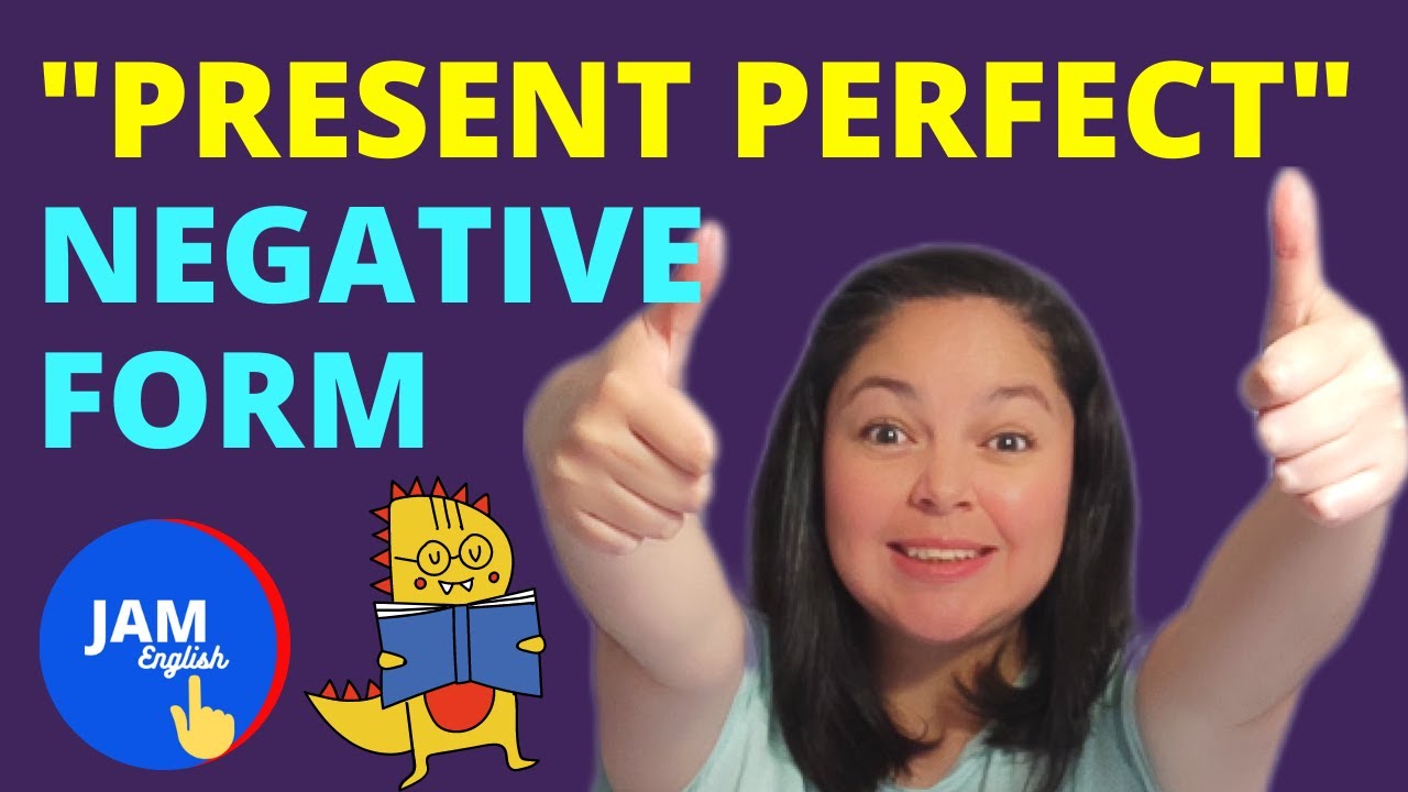 "LO Que NO HA PASADO: Domina PRESENTE PERFECTO NEGATIVO en Inglés ...