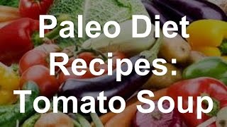 Paleo Diet Recipes: Tomato Soup screenshot 1