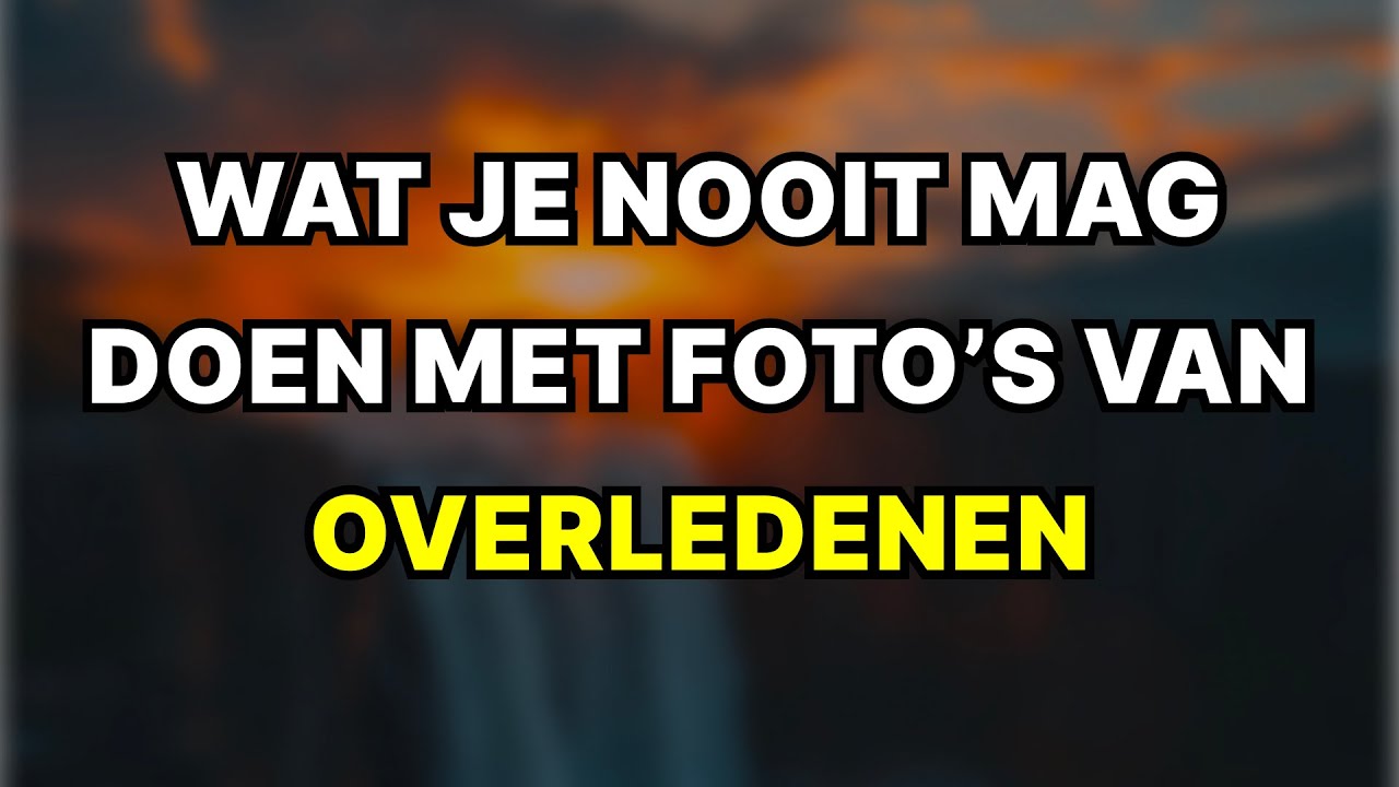 Wat Je Nooit Zou Moeten Doen met Foto’s van Overledenen