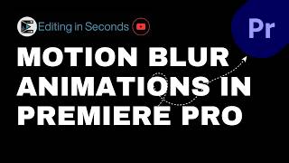 How to Add Motion Blur to Animations in Adobe Premiere Pro Step by Step