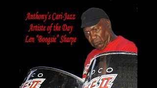 Len “Boogsie” Sharpe - (Yoga Styling)  - Anthony’s Cari-Jazz Artiste of the Day