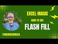 Excel Magic Using Flash Fill (free download)