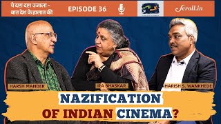 Episode 36 - Nazification of Indian Cinema screenshot 2