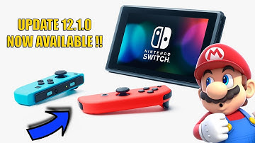 Brand New Nintendo Switch Firmware Update 12.1.0 Is Now Available ( Includes New Joy-Con Update )