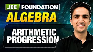 Arithmetic Progression | Algebra | JEE Foundation | Arvind Kalia #jeefoundation #jee