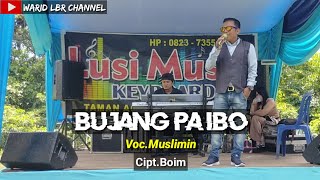 LAGU DAERAH JAMBI BUNGO BUJANG PAIBO - VOC.MUSLIMIN - CIPT.BOIM - KDJ WARID LBR