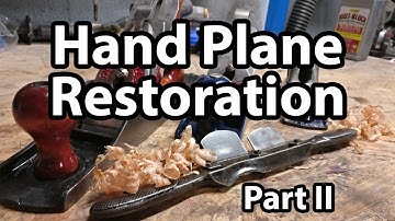 Hand Plane Restoration: Part II