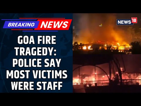 BREAKING | Goa Club Explosion: 23 People Dead; Police Say Most Victims Were Staff | News18 Episode cover
