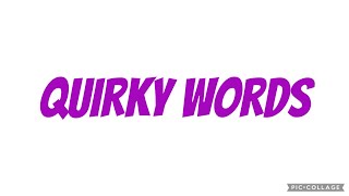 Quirky Words