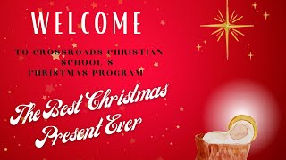 2022 Christmas Program - The Best Christmas Present Ever
